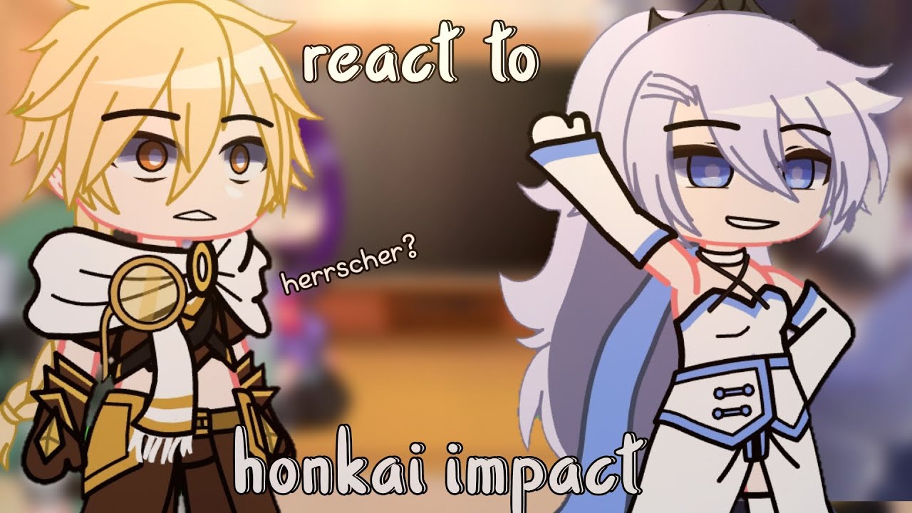 genshin react to honkai impact ofc it's kiana || some theories maybe?