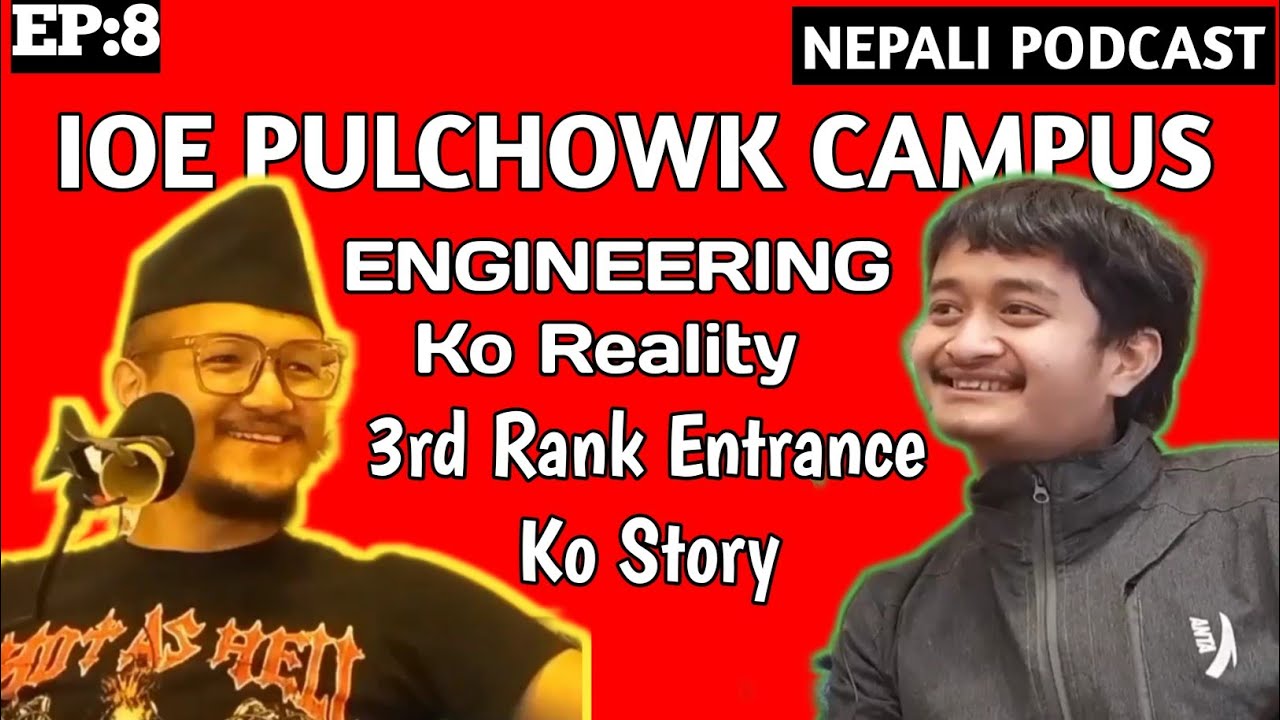 Reality of IOE Pulchowk Campus, 3rd Rank Entrance, Bullying,3 Idiots,and more W/ @basnet_saroj