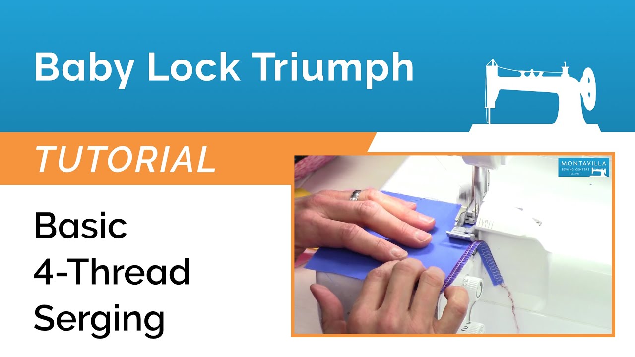 Baby Lock Triumph Tutorial - Basic 4-Thread Serging