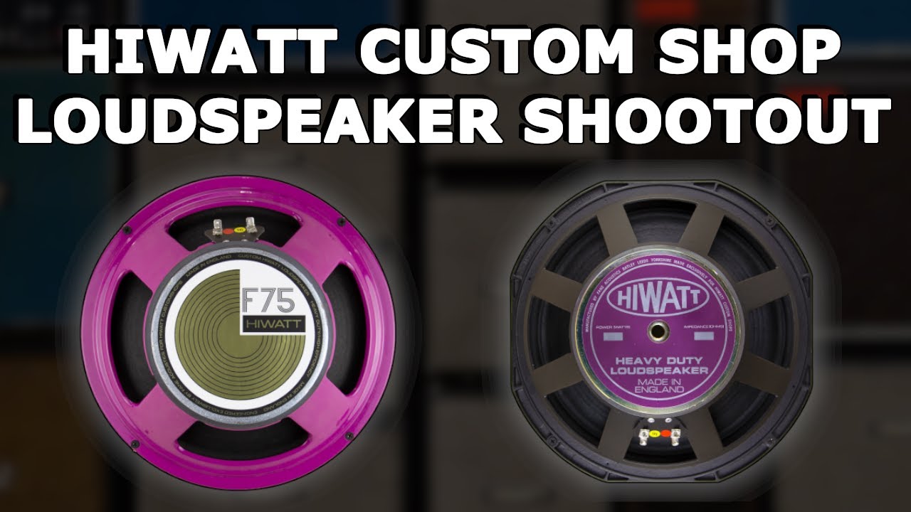 Hiwatt Custom Shop Fane Speaker Comparison