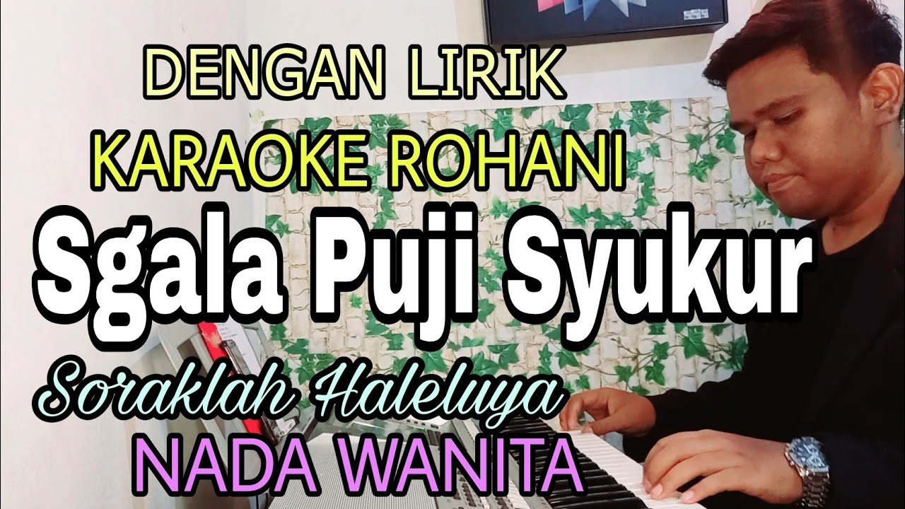 SGALA PUJI SYUKUR HANYA BAGIMU TUHAN KARAOKE | NADA WANITA | LAGU SUKACITA |