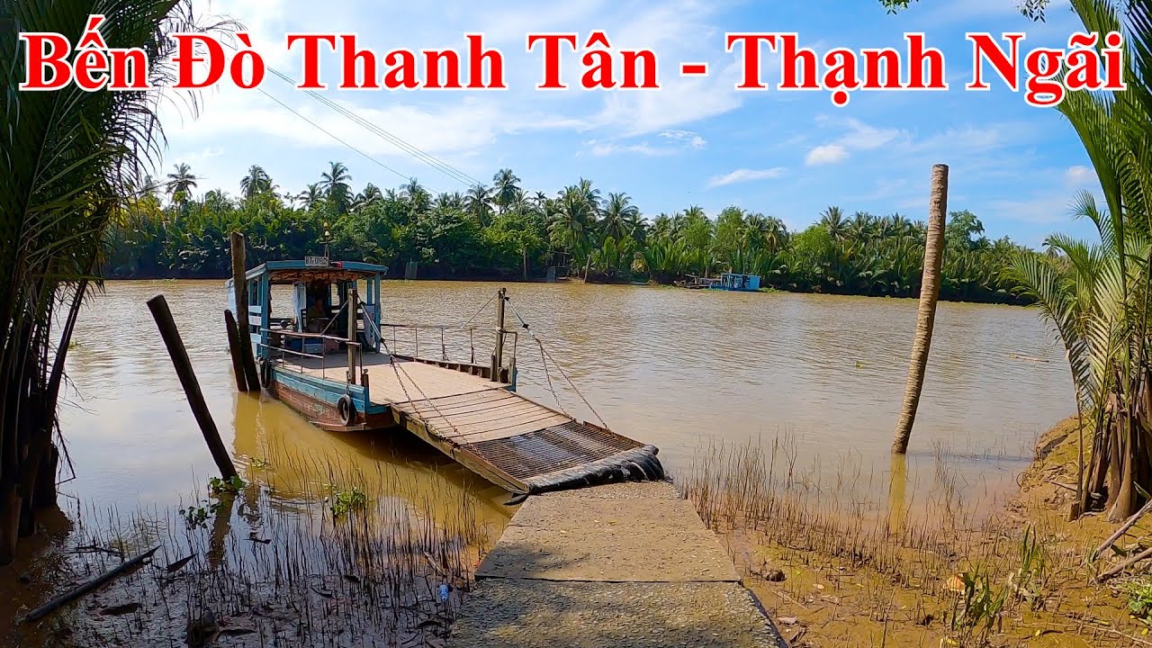 Bến Đò Thanh Tân – Chợ Gia Thạnh – Thánh thất Thạnh Ngãi | Mỏ Cày Bắc – Bến Tre 12-11-2023