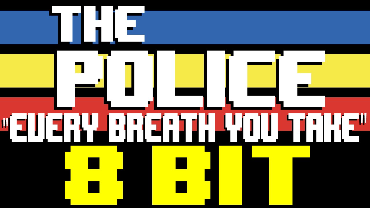 Every Breath You Take [8 Bit Cover Tribute to The Police] - 8 Bit Universe