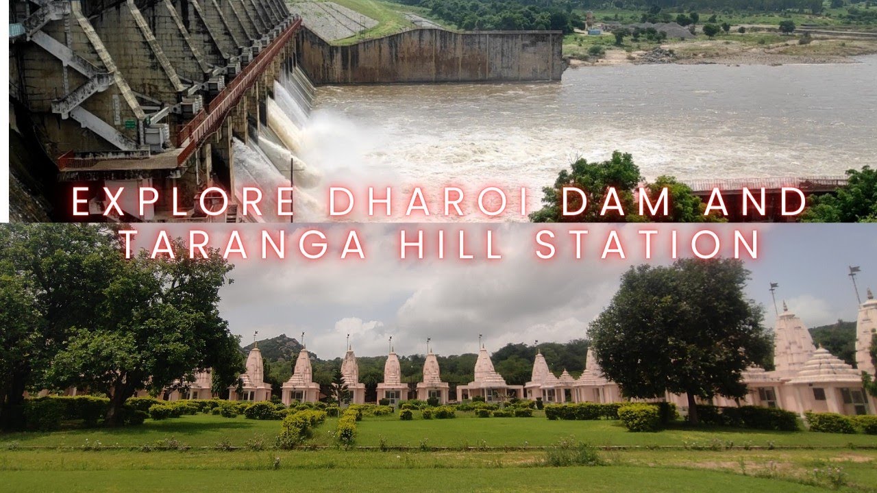 VLOG-49 VISIT DHAROI DAM AND TARANGA HILL STATION || HILLSTATION IN GUJARAT || TRAVEL VLOG ||