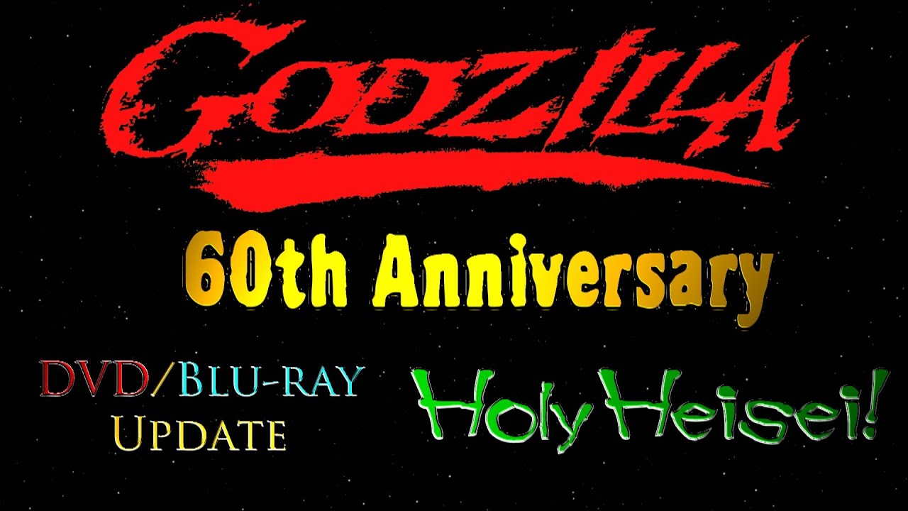 DVD Update - Godzilla 60th Anniversary: Holy Heisei!