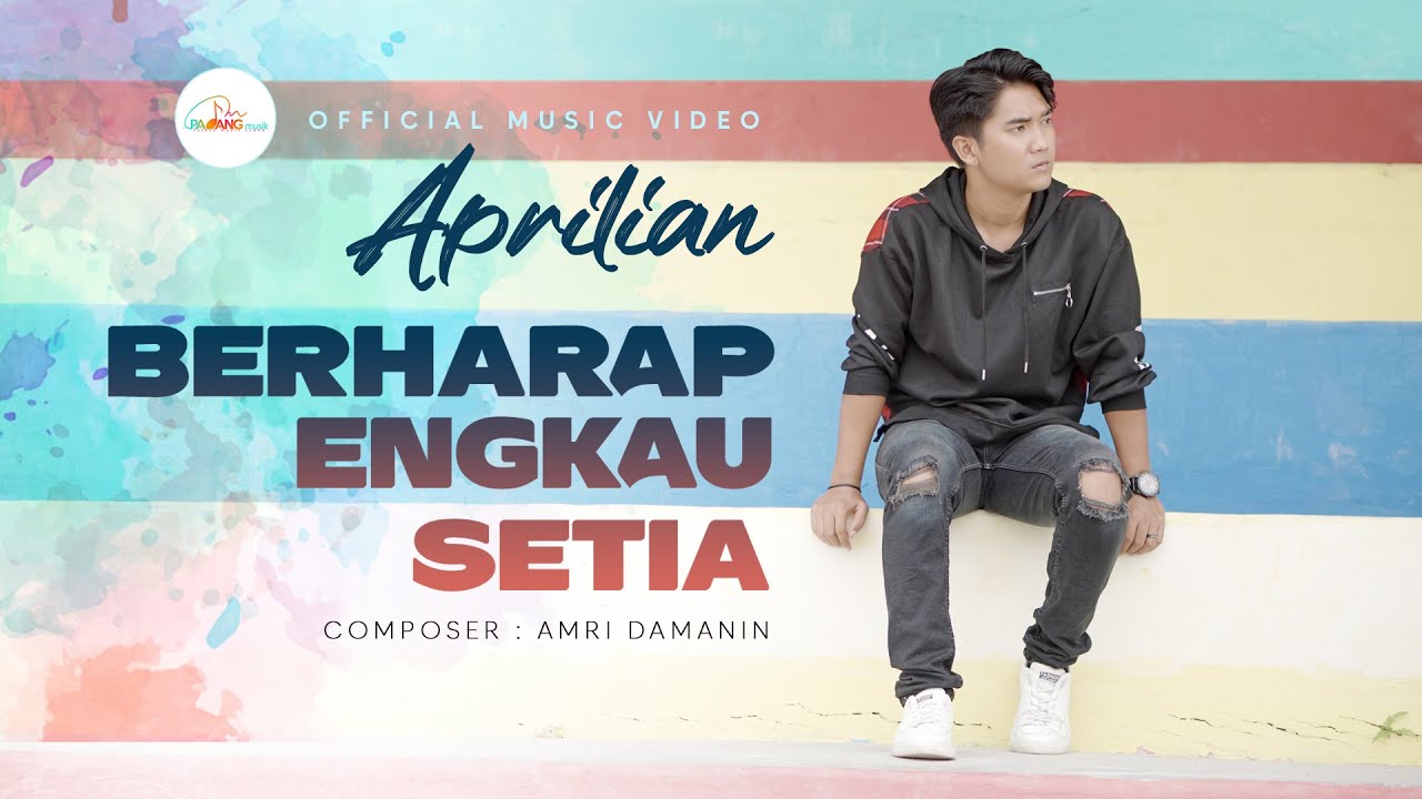 Aprilian - Berharap Engkau Setia (Official Music Video)
