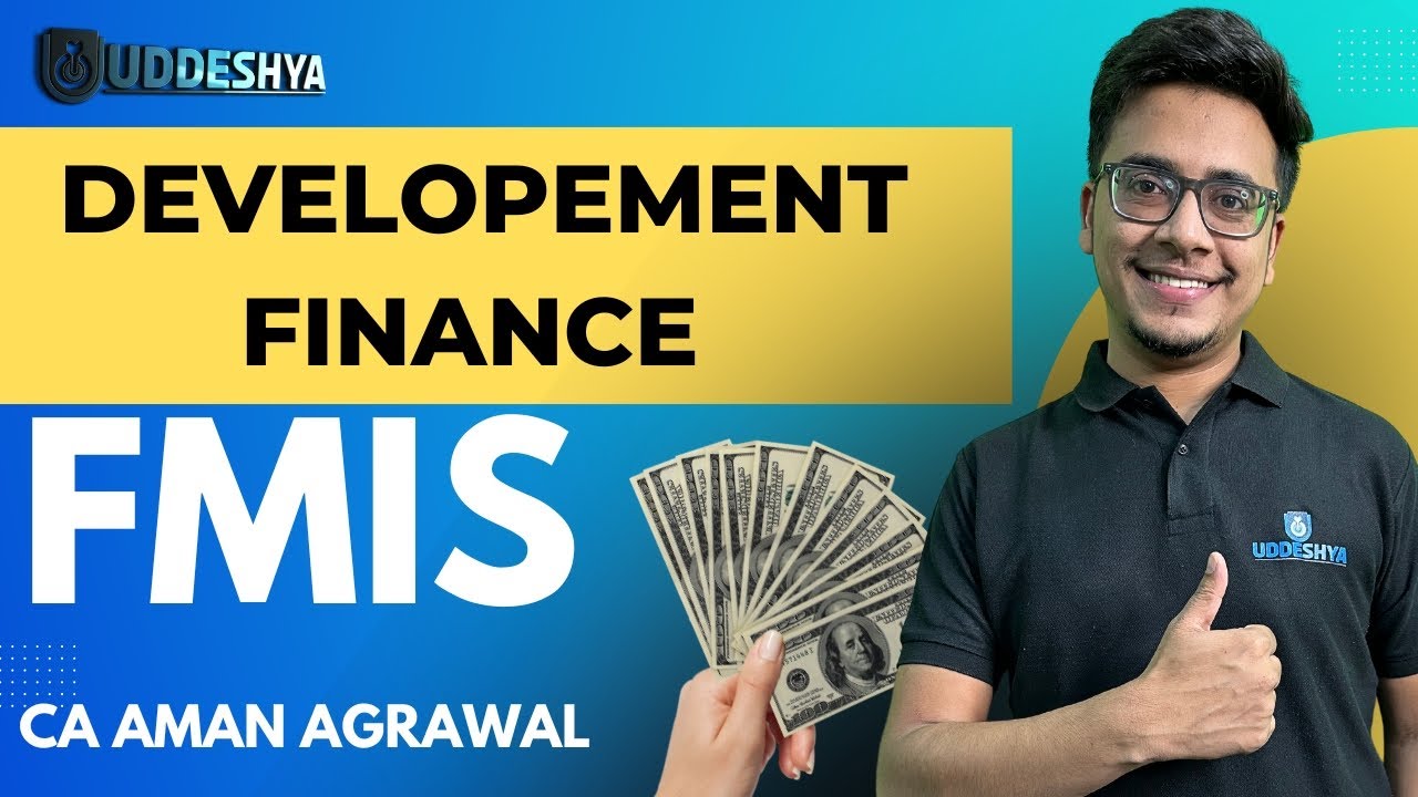 #3 DEVELOPEMENT FINANCE | FMIS | B.COM | SEM -5