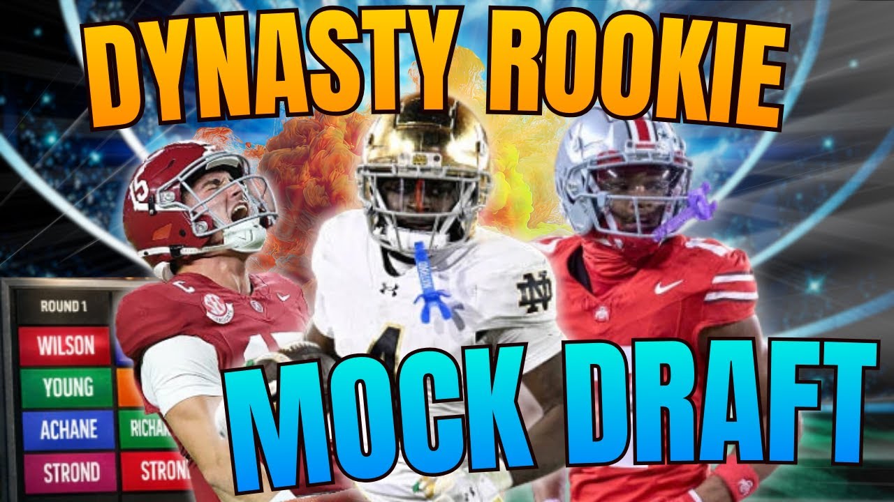 Dynasty Rookie Mock Draft - Post NFL Combine !
