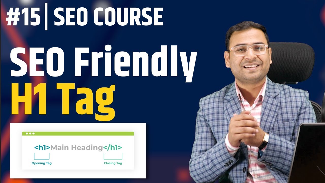 How to write SEO Friendly Heading Tag (H1) | H1 Tag in SEO | Latest SEO Course |#15