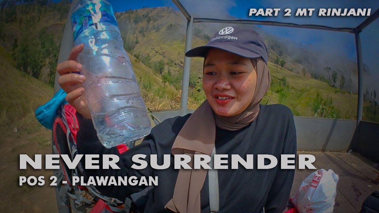 NYARIS MENYERAH DI TREK INI || PENDAKIAN GUNUNG RINJANI VIA SEMBALUN - TOREAN PART 2