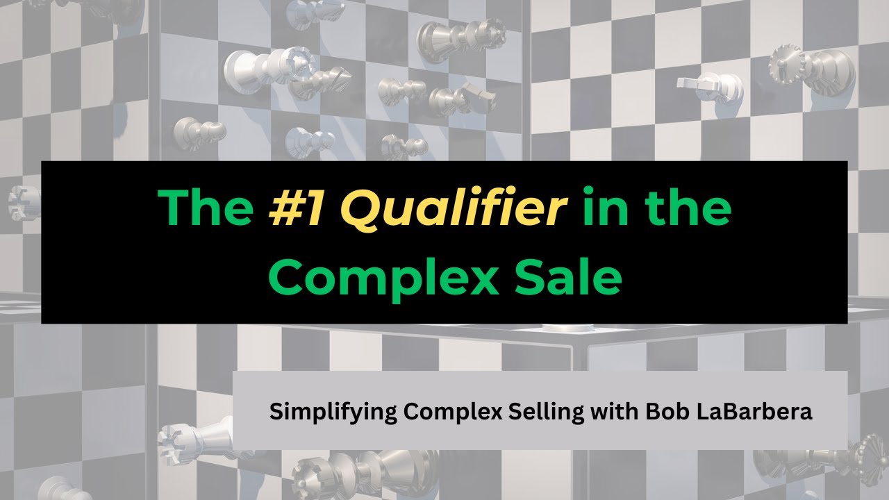 The #1 Qualifier in the Complex Sale