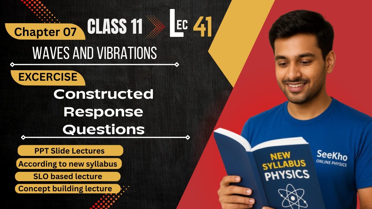Constructed response Question  Class 11 | Physics | CH 07 : Wave and Vibration |SEEKHO ONLINE