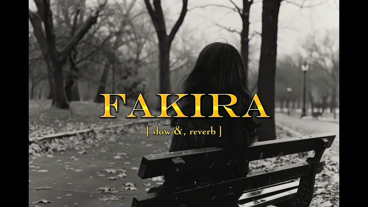 Fakira song [ Slow_reverb ] lo-fi music 🎧☺️SK@.MUSIC_55 music 🎵🎶