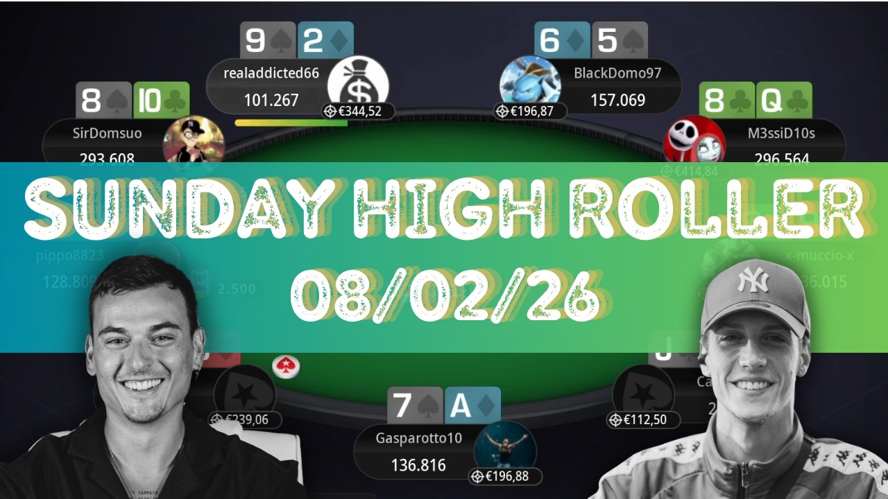 🇮🇹 €250 Sunday High Roller 08/02/26 Gasparotto10 | BlackDomo97 | SirDomsuo - Final Table Replay