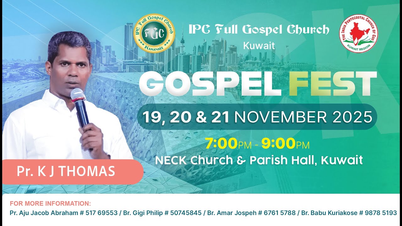 Pr. K J Thomas, Kumaly | GOSPEL FEST | IPC Full Gospel Church, Kuwait | Day 3