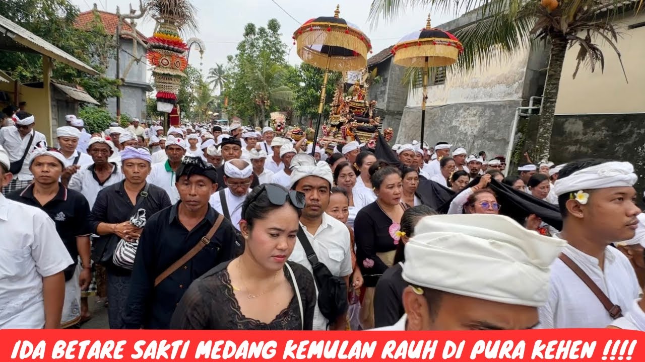 MENDAK IDA BETARE SAKTI MEDANG KEMULAN GRESIK JAWA TIMUR MENUJU PURA KEHEN BANGLI !!