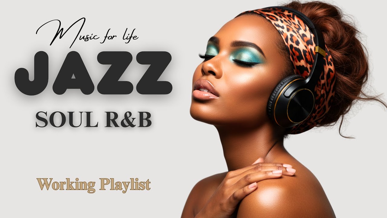Smooth Jazz & Soul &ndash; Background Jazz Music for Work, Deep Focus and Creative Flow