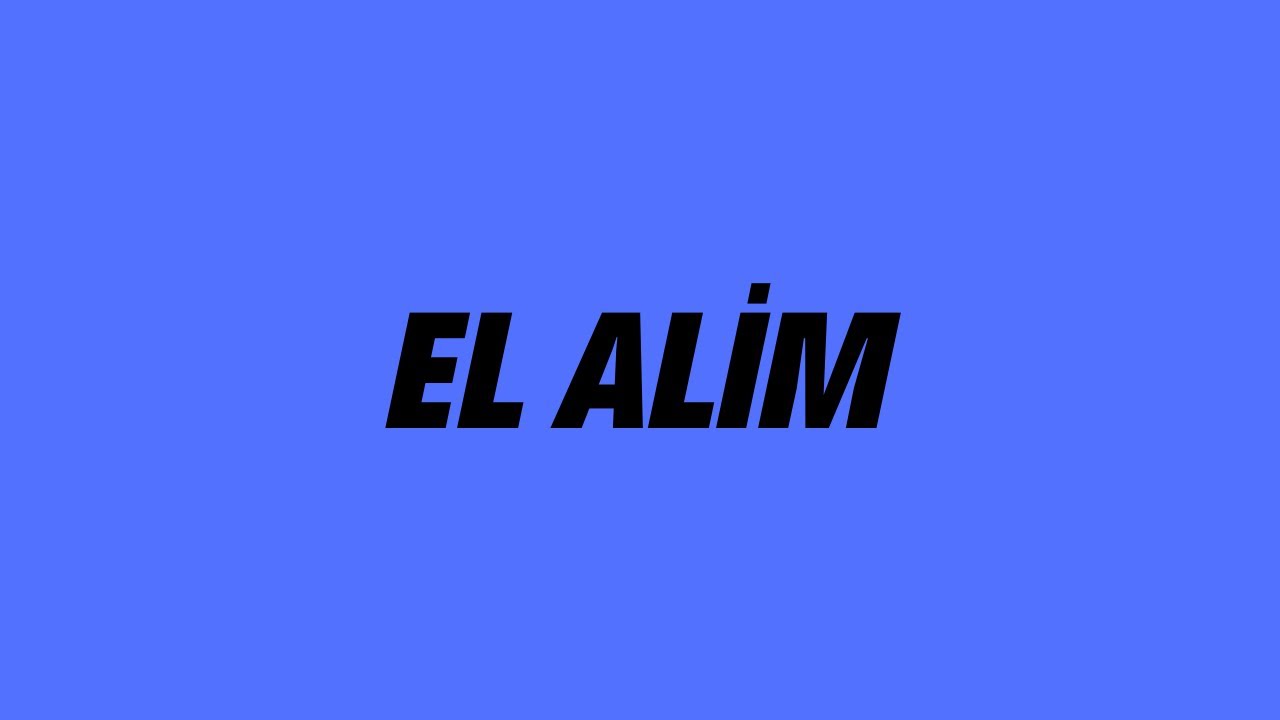 El Alim | Cenk Sabuncuoğlu