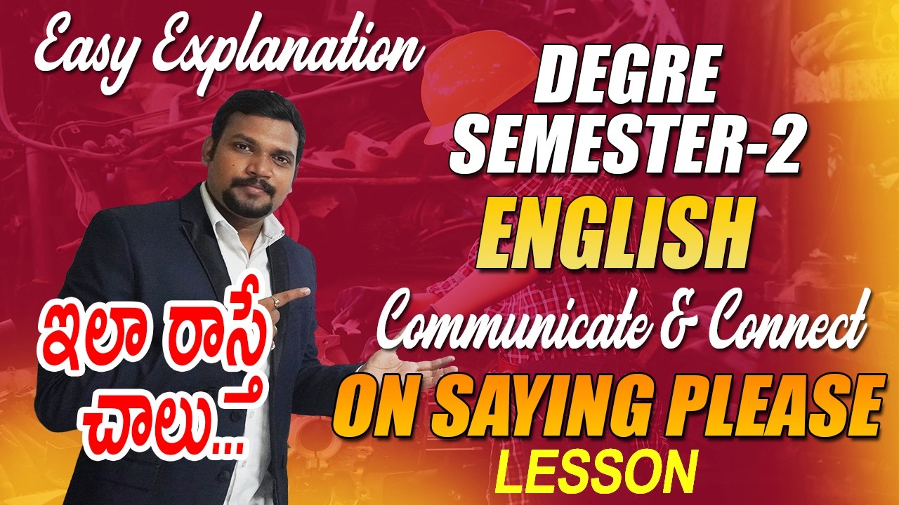 Degree Semester-2 English - Communicate and Connect - Unit-1 - On Saying Please Lesson Best Exp.
