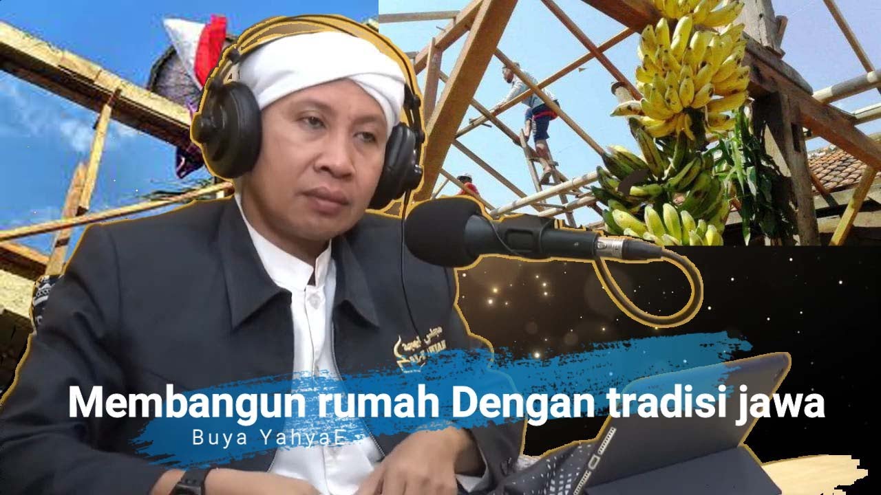 Tradisi Jawa dalam membangun rumah - Buya yahya