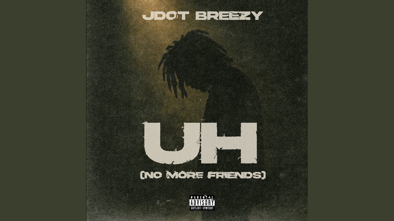 Uh (No More Friends)