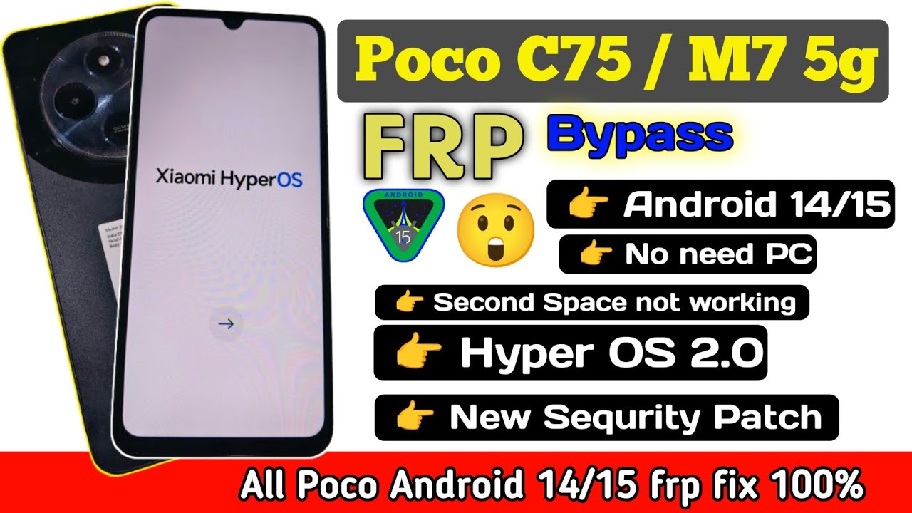 Poco C75 / M7 5g FRP Bypass Android 14 & 15