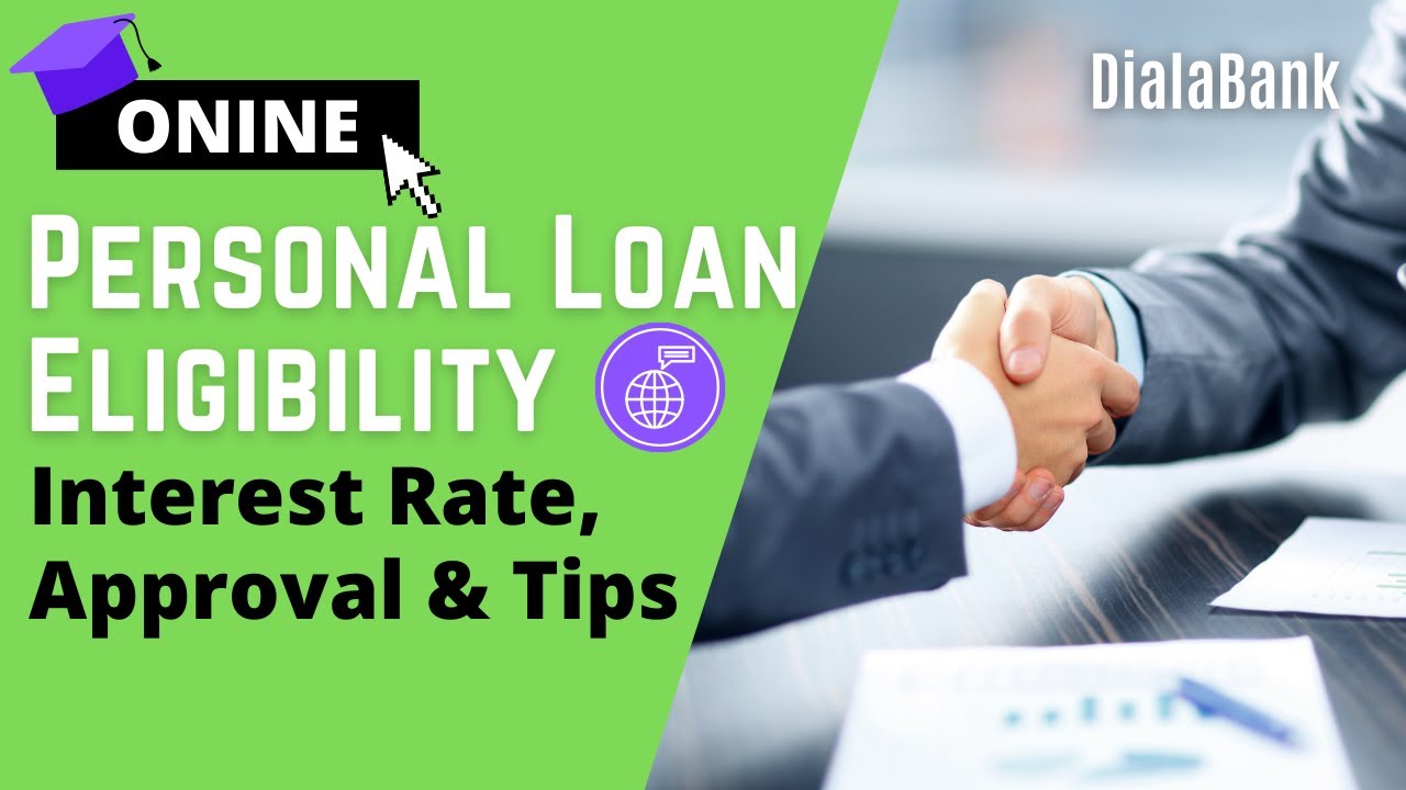 Personal Loan Eligibility, Interest Rates & Tips - Personal Loan Guide - Dialabank