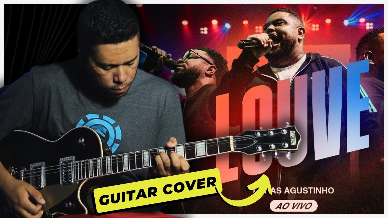 Lukas Agustinho, Samuel Messias, Eliezer de Tarsis - Louve (Ao Vivo) - Guitarra (Cover)