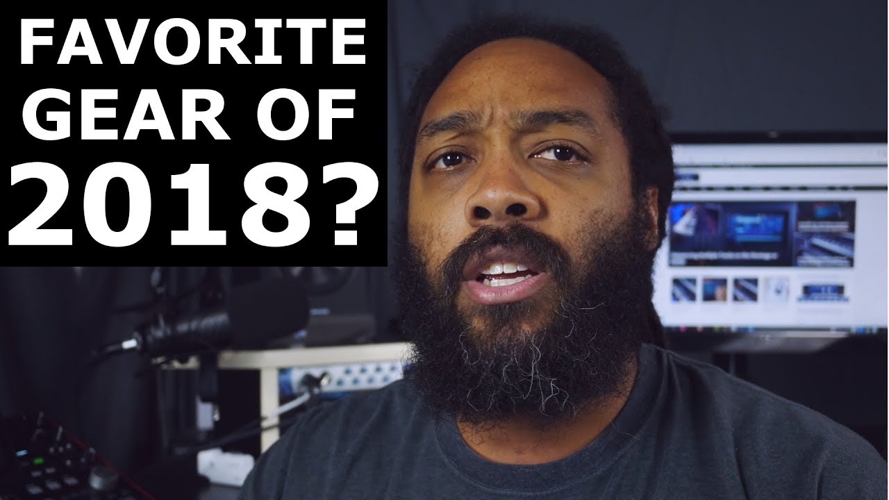Favorite Gear or Tech in 2018 for Beat Making, Production, & Sound Design