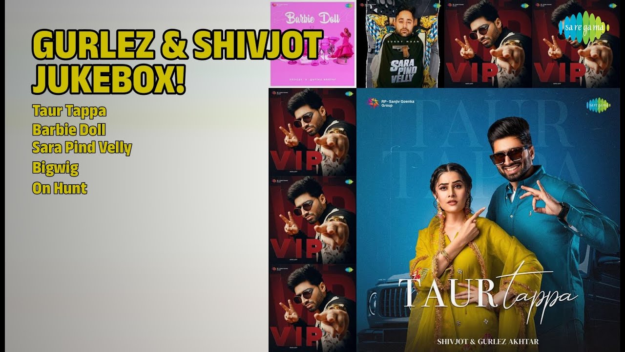 ਗੁਰਲੇਜ਼ ਤੇ ਸ਼ਿਵਜੋਤ ਦੇ ਹਿੱਟ ਗਾਣੇ! | Shivjot Songs | Taur Tappa | Barbie Doll | Sara Pind Velly