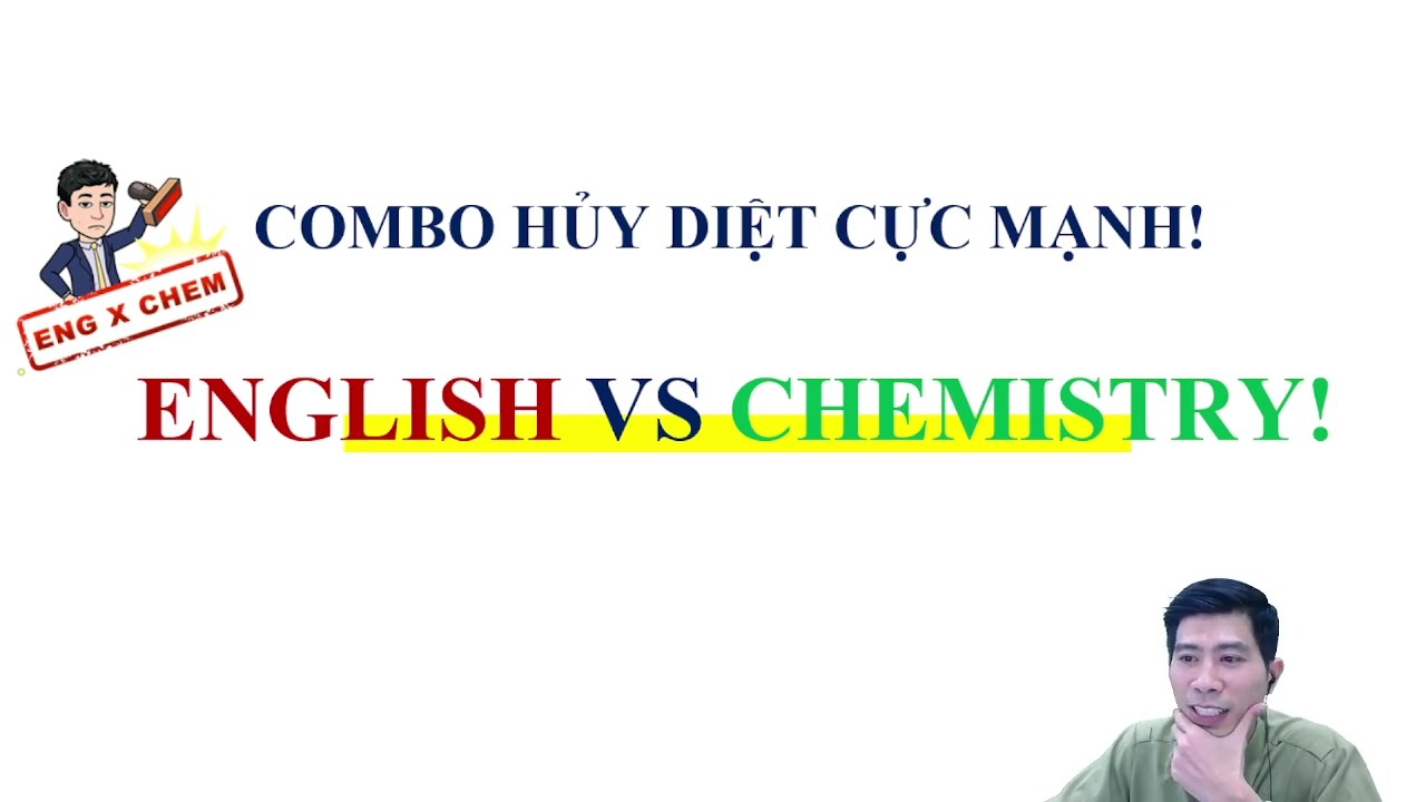 DẠY HÓA BẰNG TIẾNG ANH | COMBO SÁT THƯƠNG CỰC MẠNH