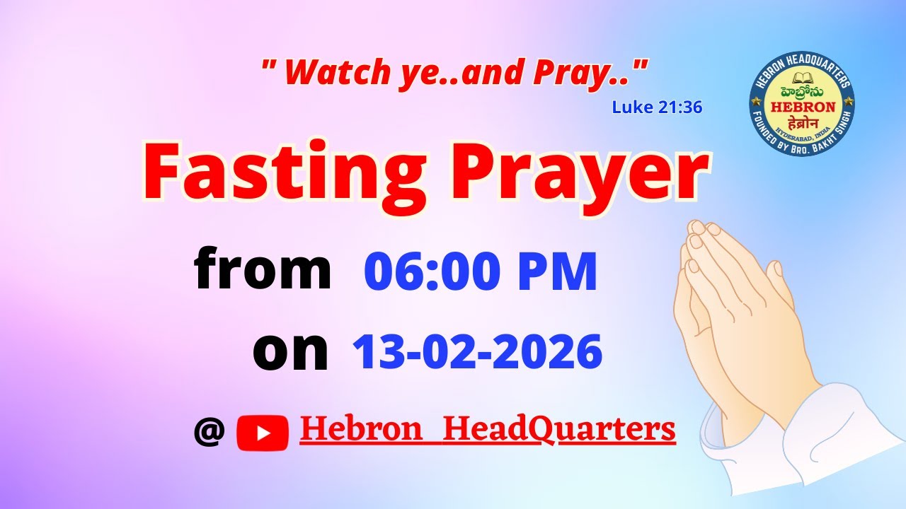FASTING PRAYER (13-02-2026) || HEBRON HEADQUARTERS