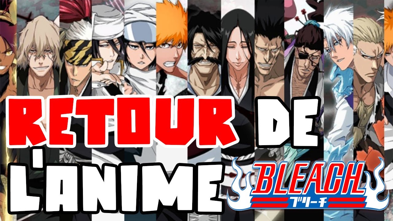 RETOUR DE L'ANIME BLEACH - MES ATTENTES
