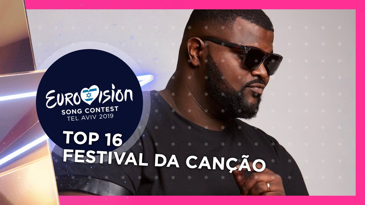 Festival da Canção 2019: TOP 16 (Portugal 🇵🇹 Eurovision 2019)