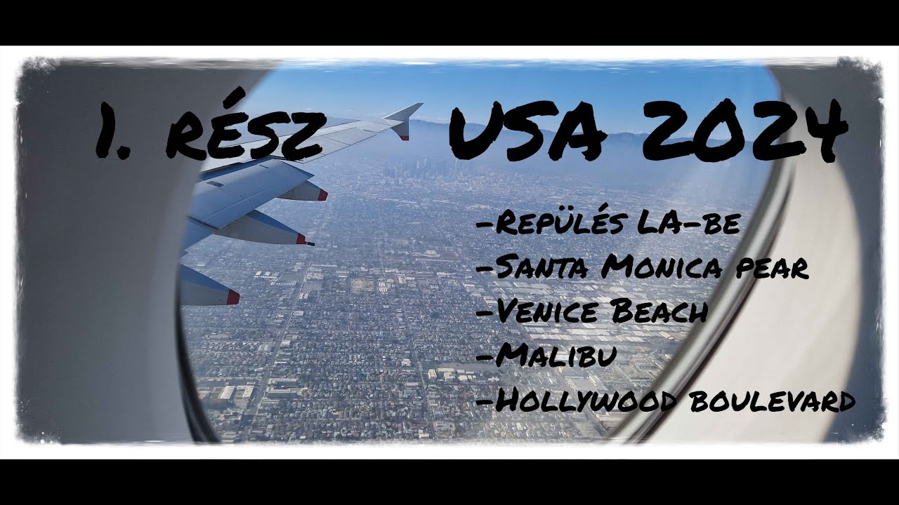 USA 2024 május, 1. rész (Los Angeles, Santa Monica, Venice Beach, Malibu)