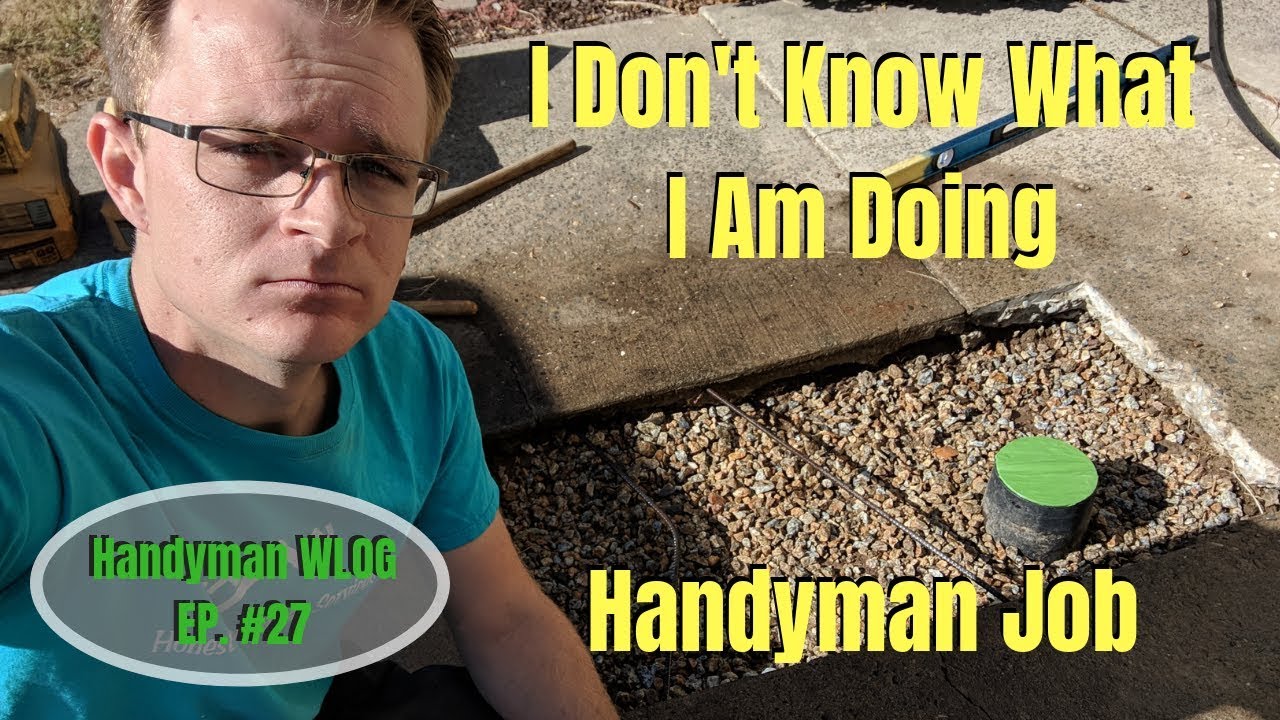 I Don't Know How To Do This Handyman Job / WLOG