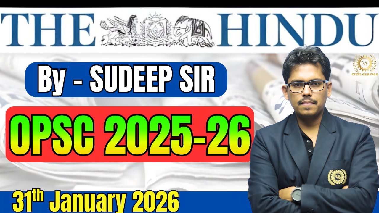 OPSC OCS 2025-26 | 31th Jan, 2026 The Hindu Daily News & Editorial Analysis | OCS Prelims & Mains