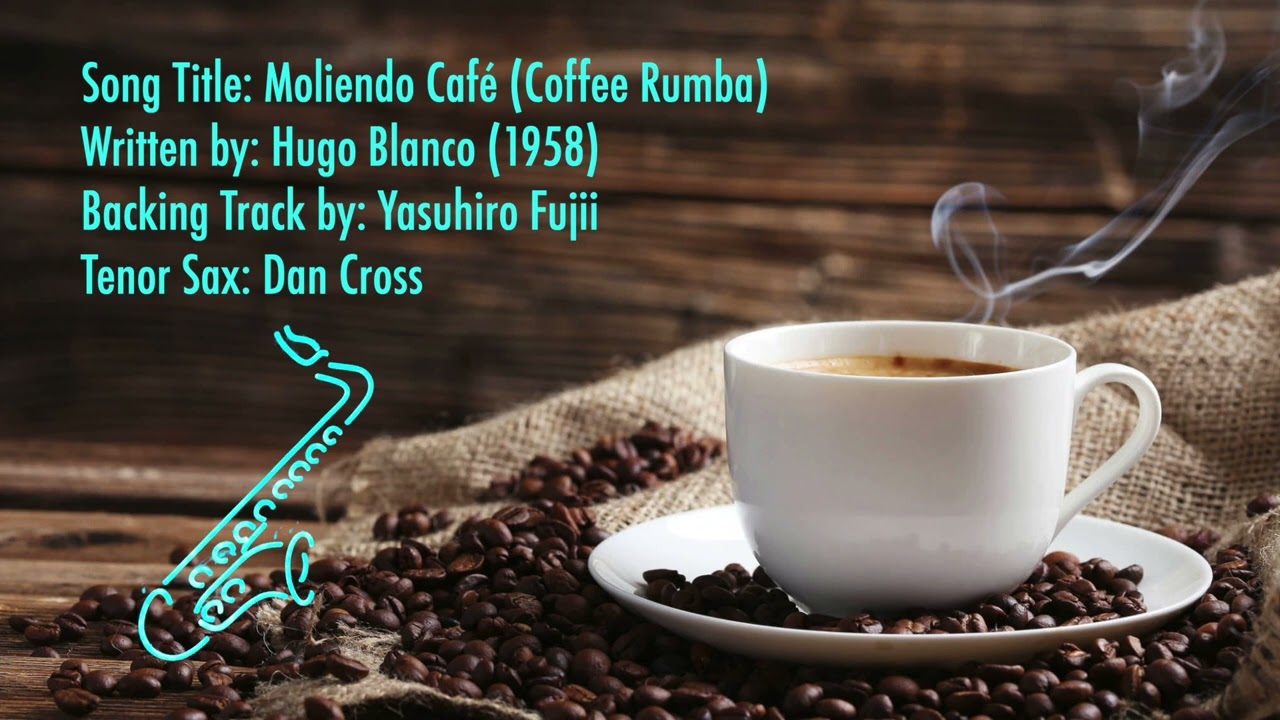 Moliendo Café (Coffee Rumba) -- Tenor Sax