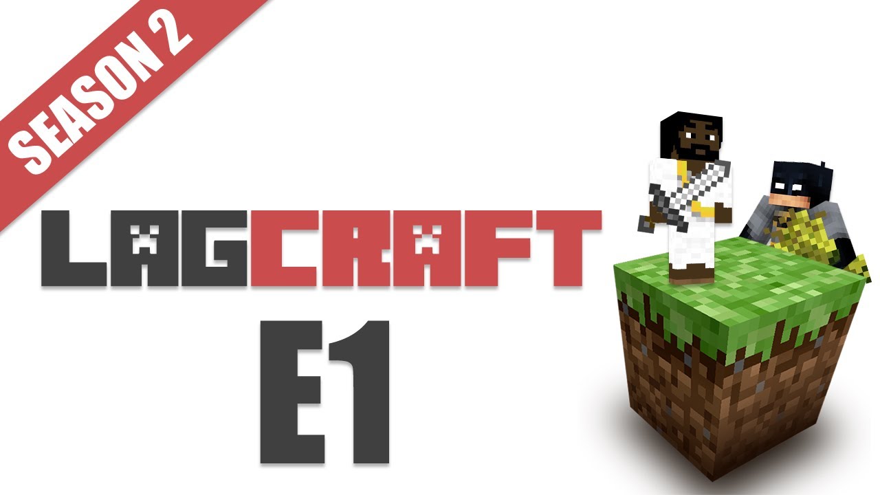 LAGCraft S2E1 -- [Jeff's POV LAGTV2]