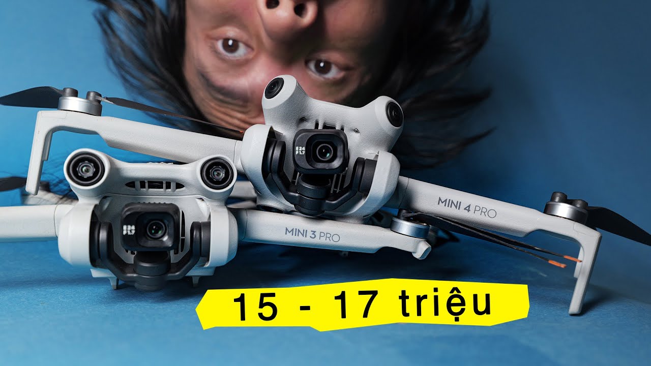 Nên chọn flycam 15 hay 17 triệu ? Mini 4 Pro vs Mini 3 Pro