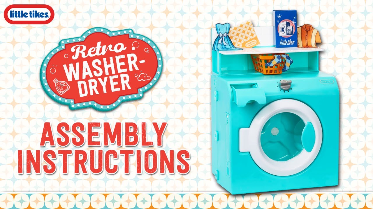 First Retro Washer-Dryer | Assembly Instructions | Little Tikes