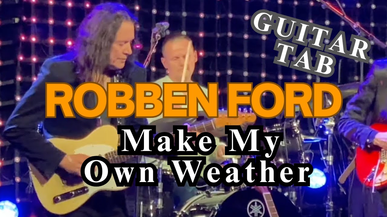 Make My Own Weather - Robben Ford | Guitar Solo w/ TAB