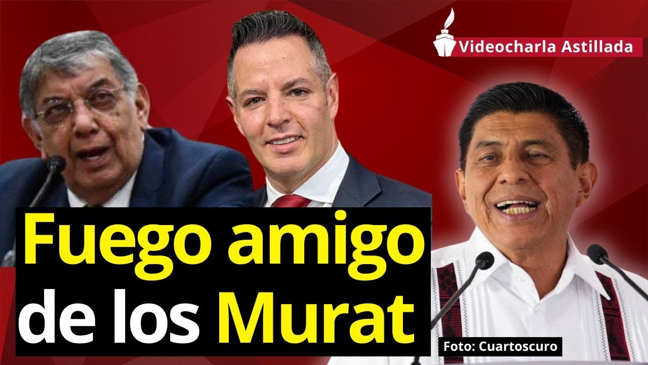 Alejandro y José Murat erosionan gobierno de Oaxaca: Salomón Jara
