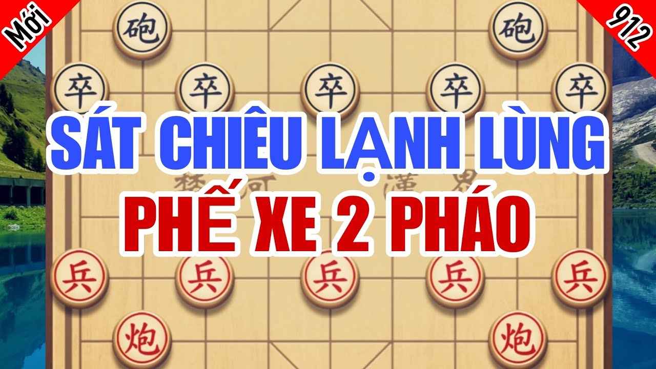 Chơi Liều Bỏ Pháo Mã Phá Sĩ Tượng, Sát Chiêu Lạnh Lùng Phế Xe 2 Pháo
