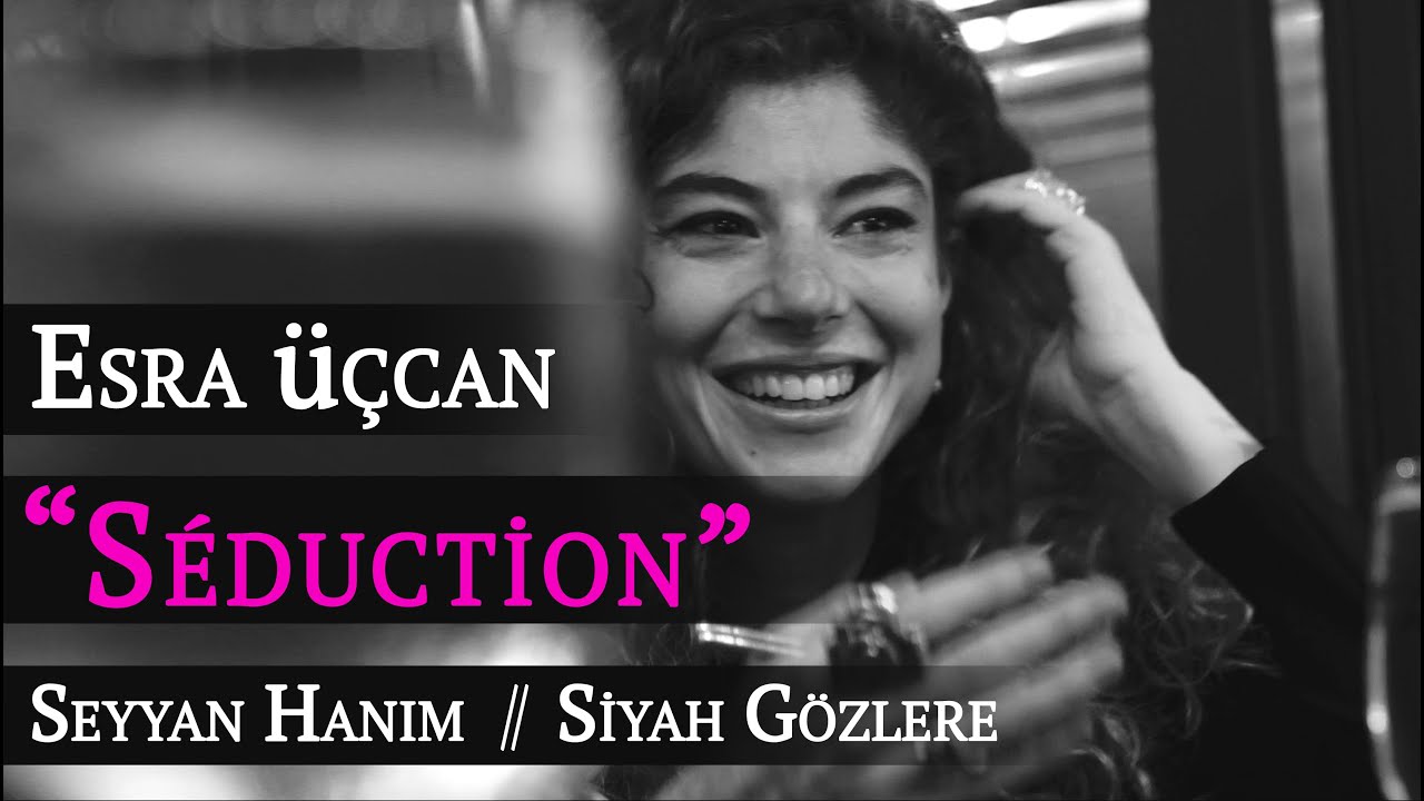 Esra Üçcan - Séduction