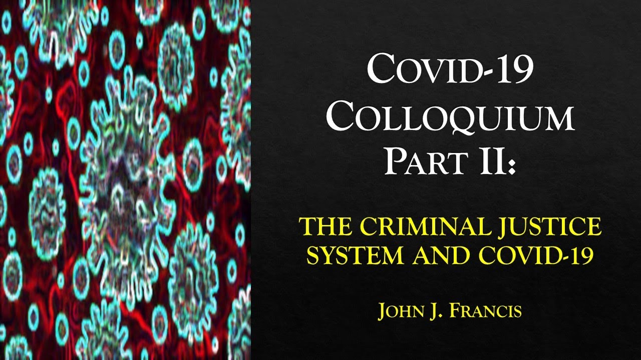 Covid-19 Colloquium - Criminal Justice System