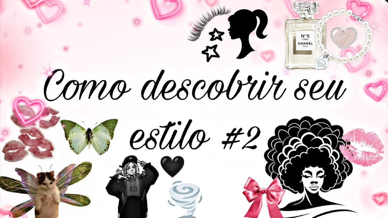 Como descobrir seu estilo #2 |💚🧚🏻‍♀️•🖤🪐•👩🏿‍💼💋•✨🪞
