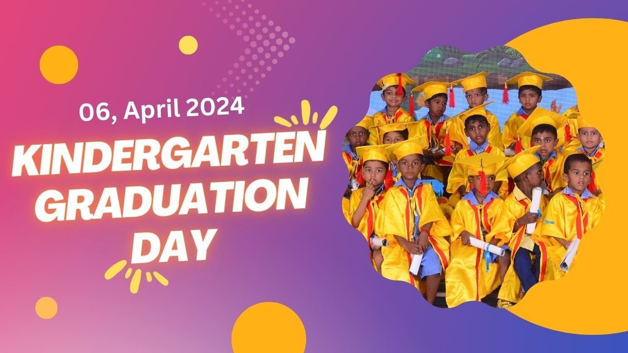Kindergarten Graduation Day - 06.04.2024
