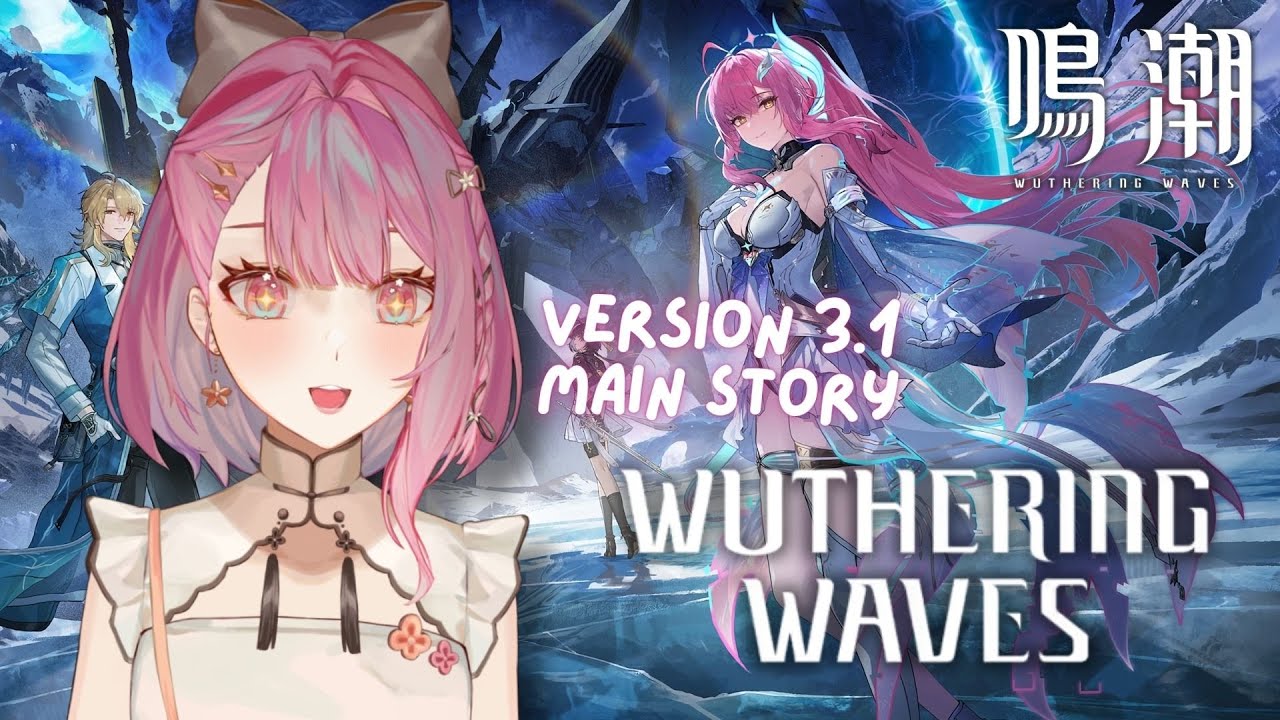 【Wuthering Waves／鳴潮】3.1 Aemeath Main Story Reaction! 潮汐任務第3章第3幕「旅立つ星」読みます！【EN/日本語/中文】
