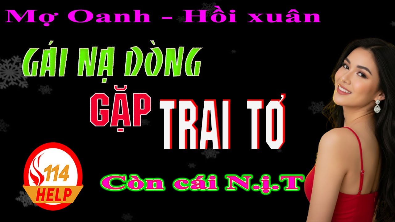 Mợ Oanh - tâm sự thầm kín của gã trai trẻ (Nghe 5 phút là lâng lâng...)